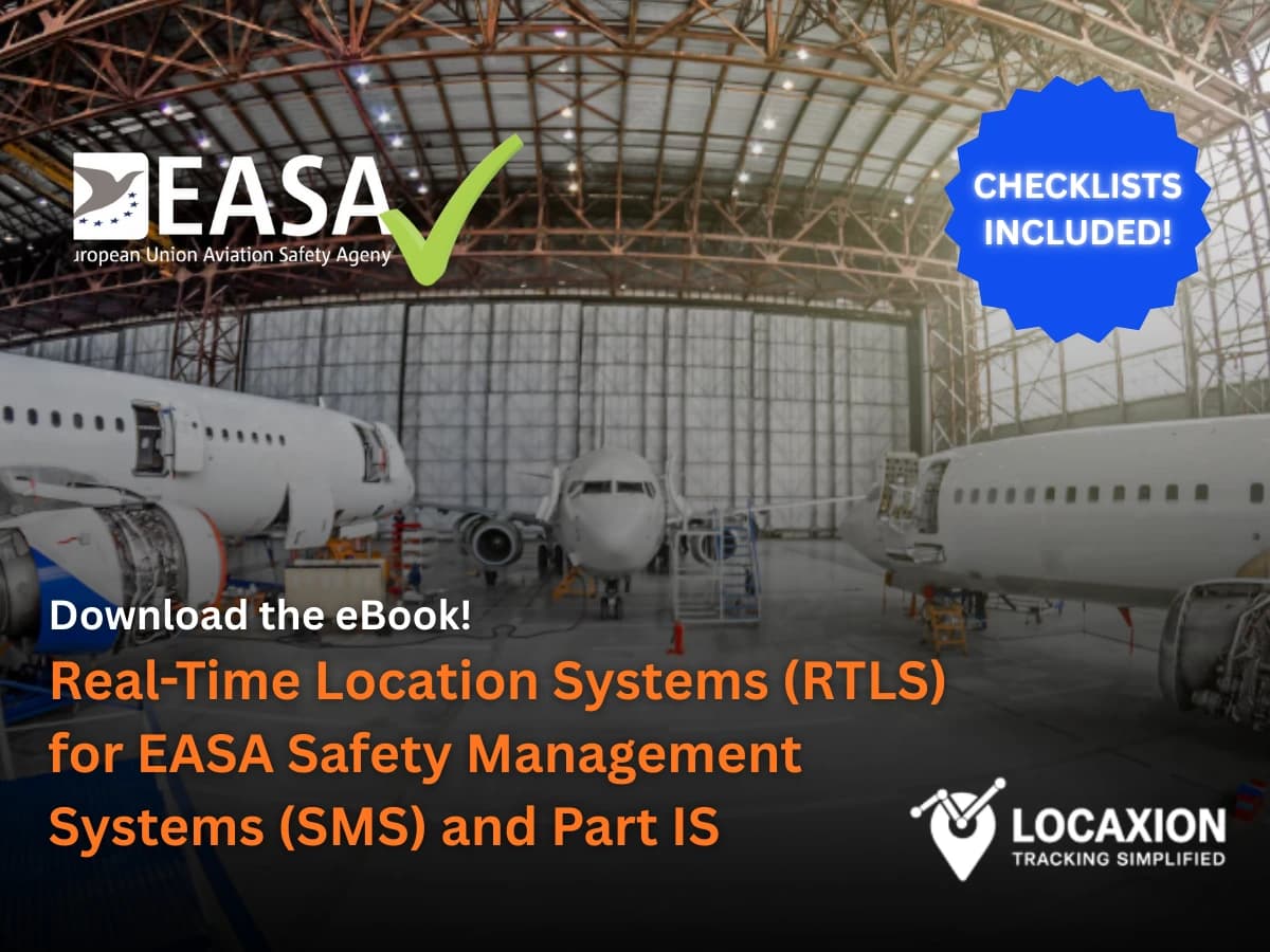 Real-Time Location Systems (RTLS) for EASA Safety Management Systems (SMS) and Part IS