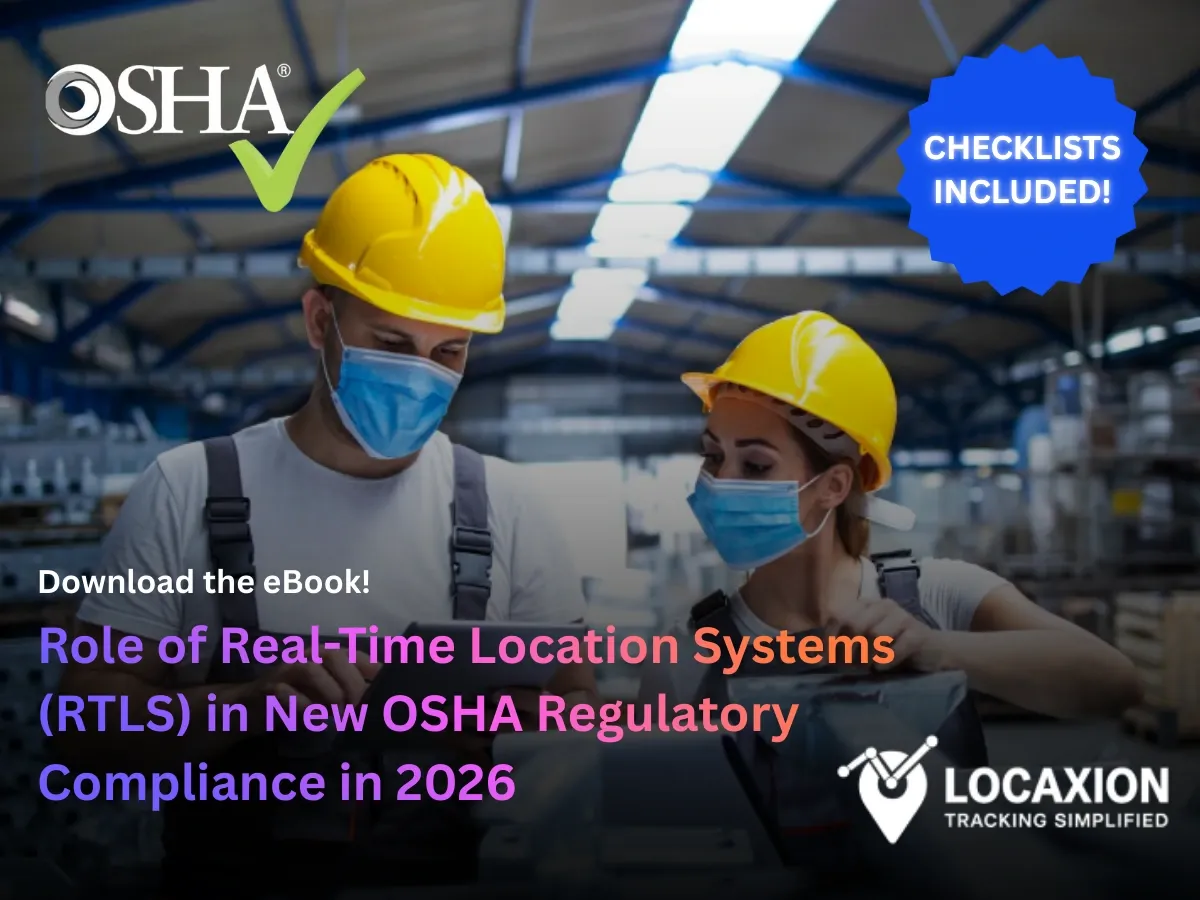RTLS for new OSHA regulatory compliance eBook by LocaXion